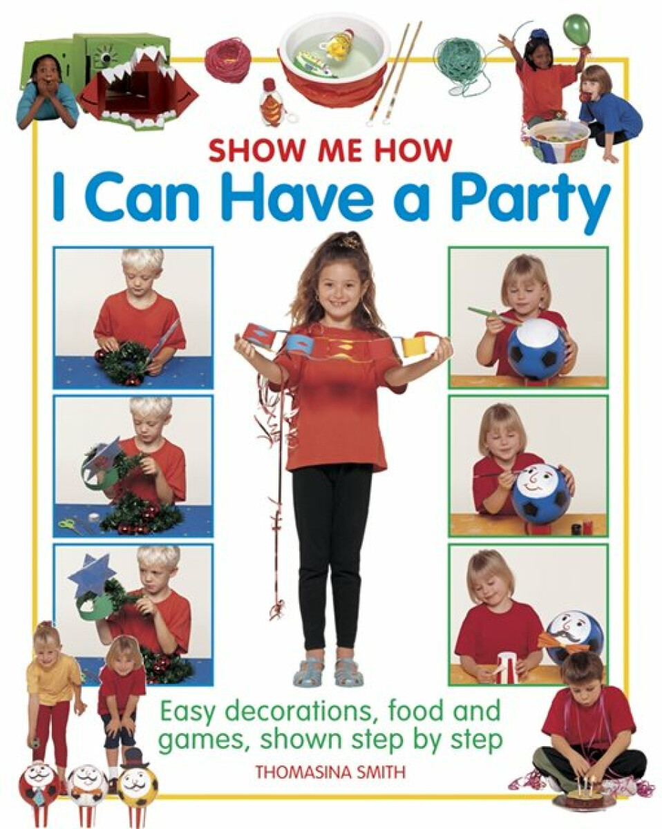 Kniha Show Me How: I can Have a Party