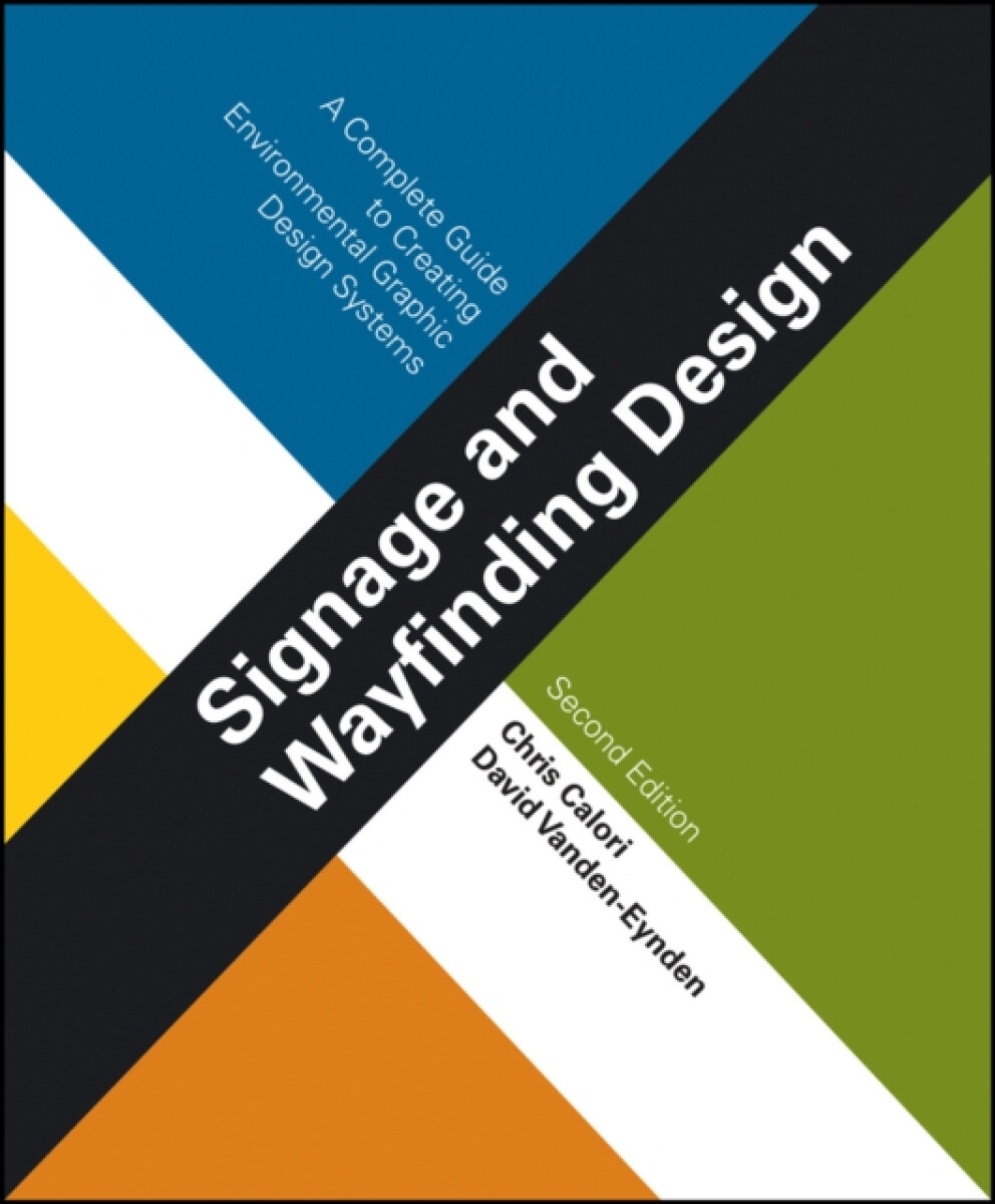 Signage and Wayfinding Design - Chris Calori, David Vandenâ€“Eynden