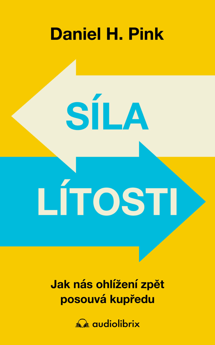 Síla lítosti - Daniel H. Pink