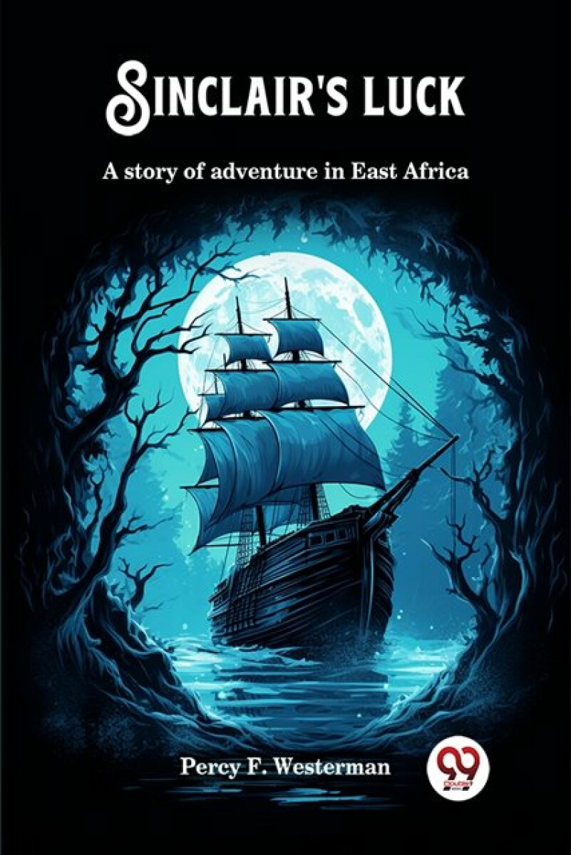 Kniha Sinclair's luckA story of adventure in East Africa (Edition2024)