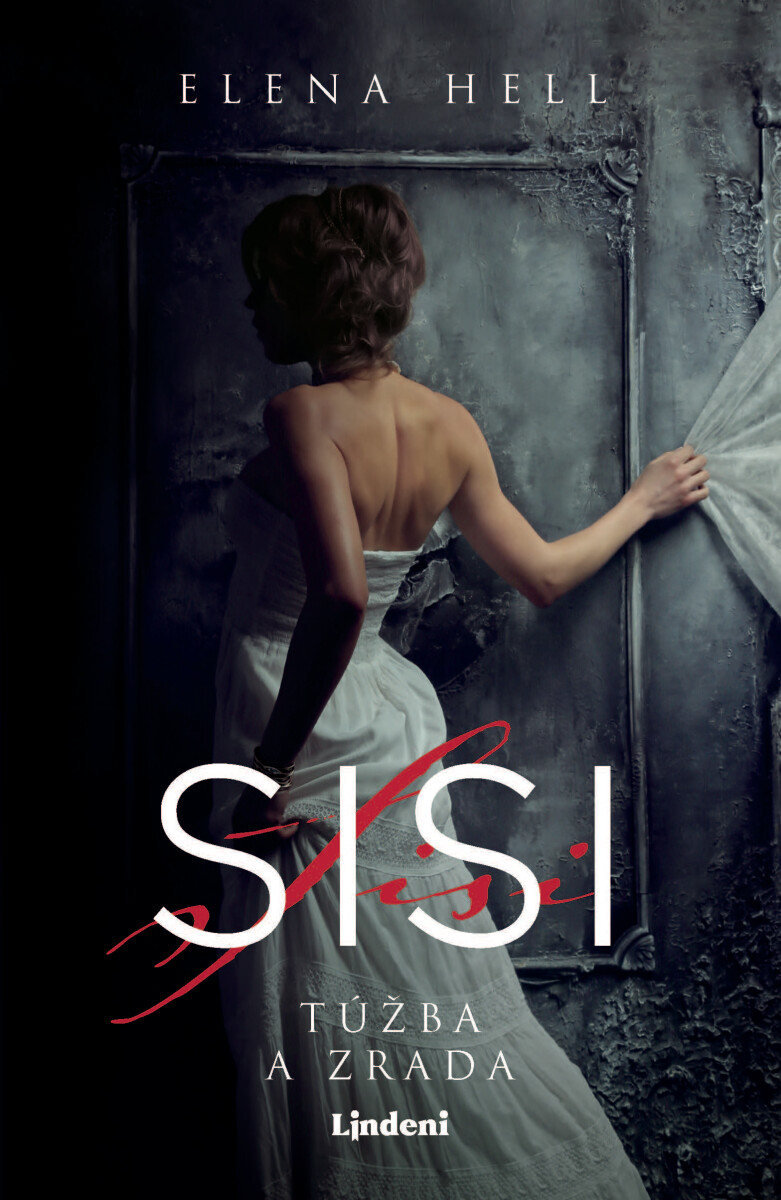 Sisi 2 – Túžba a zrada - Elena Hell