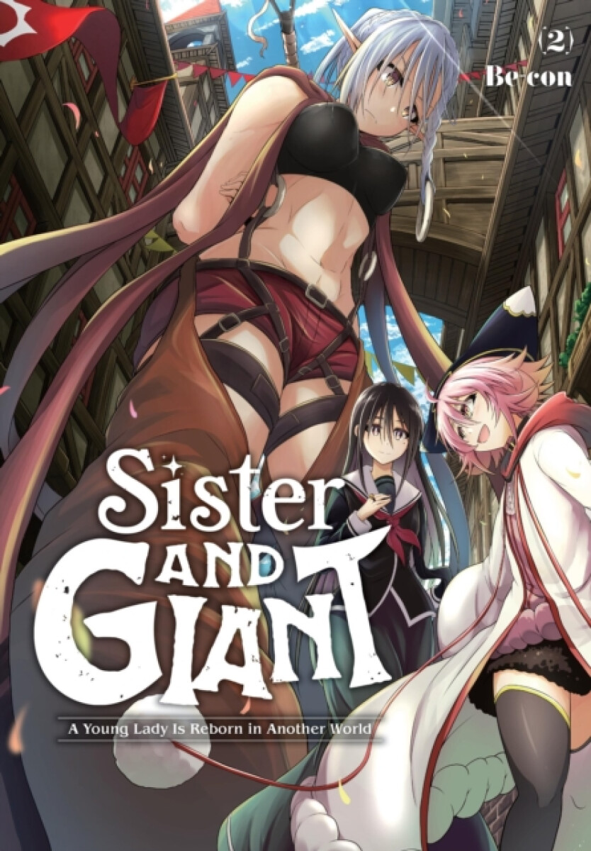 Kniha Sister and Giant: A Young Lady Is Reborn in Another World, Vol. 2