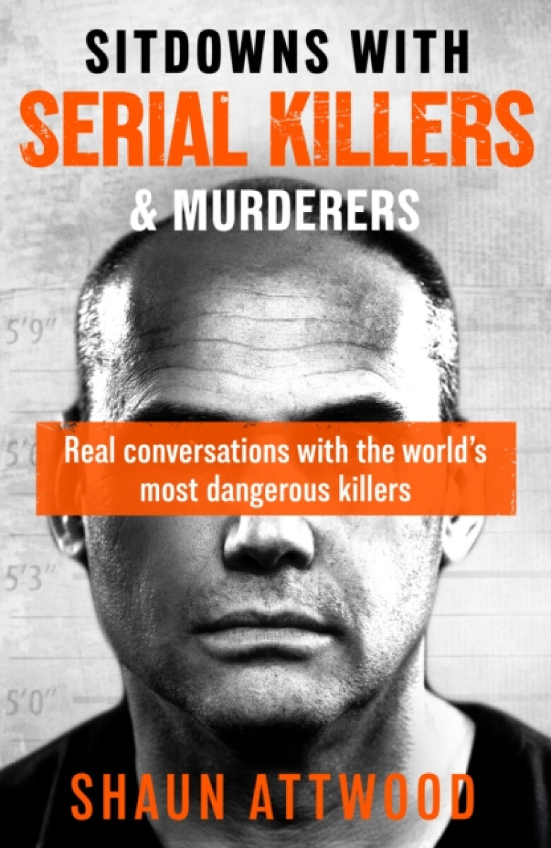 Kniha Sitdowns with Serial Killers & Murderers