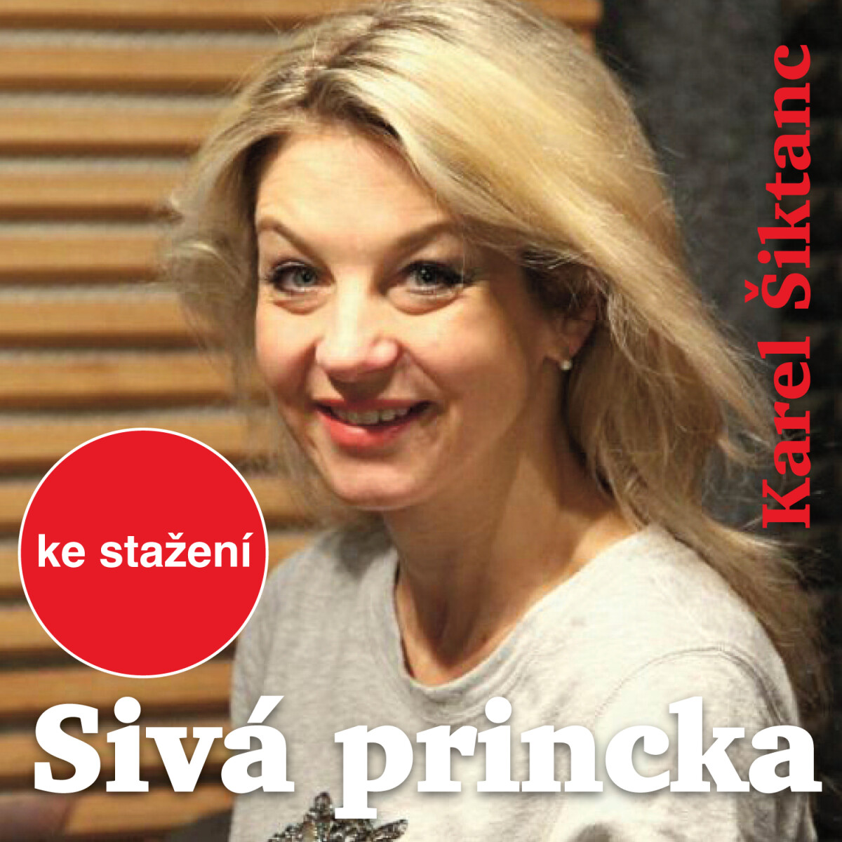 Sivá princka - Karel Šiktanc - audiokniha