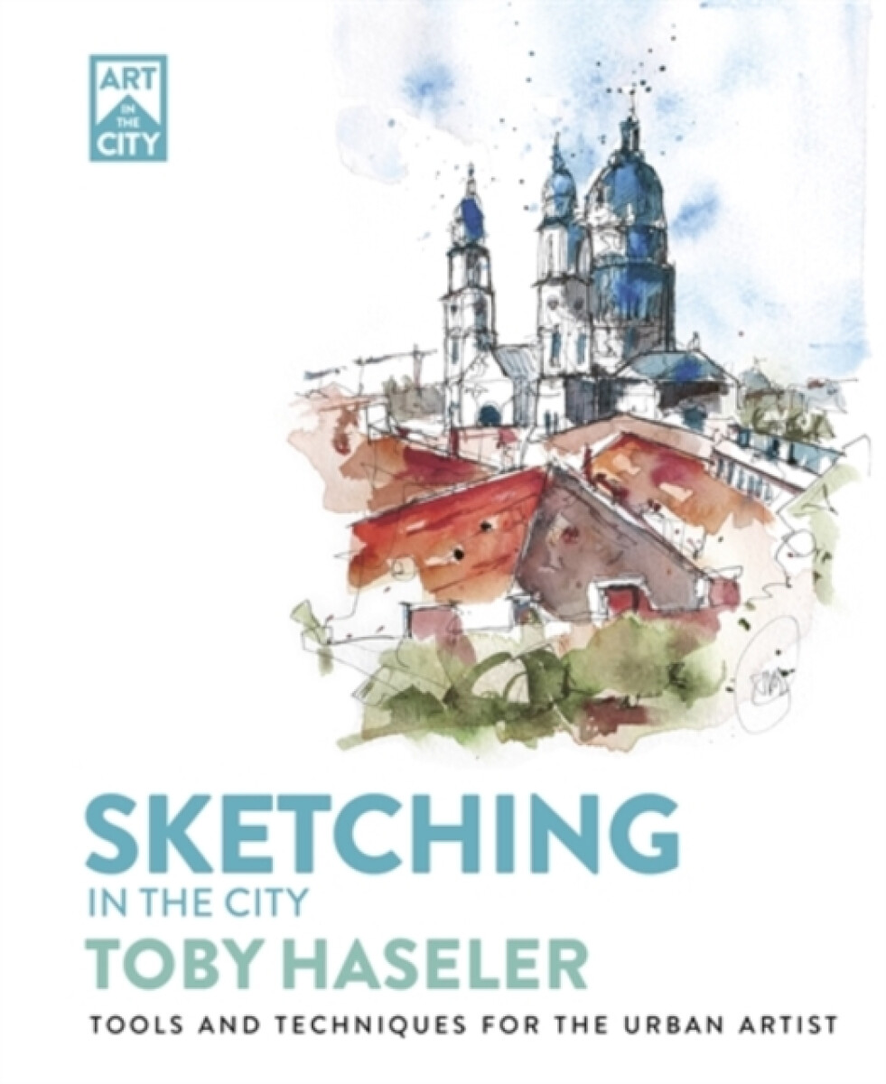 Sketching in the City, Tools and Techniques for the Urban Artist DAVID & CHARLES