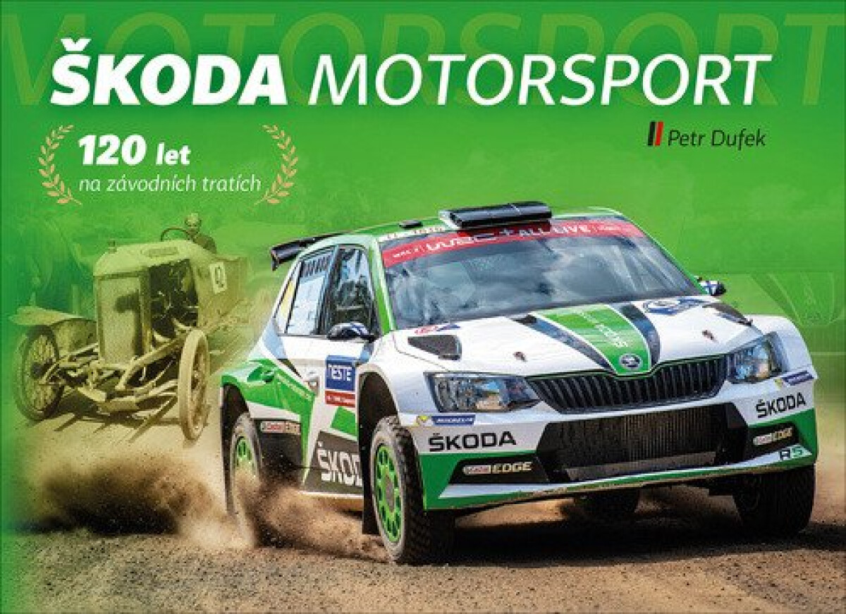 Kniha Škoda Motorsport – 120 let na závodních tratích