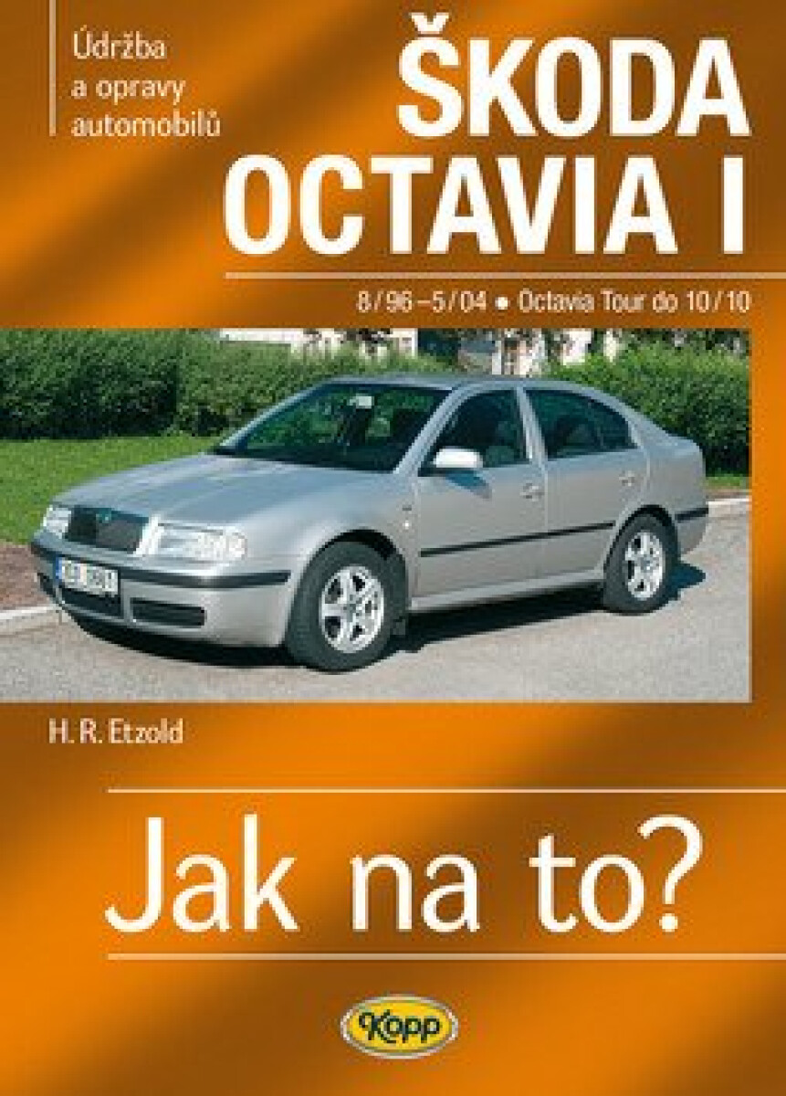 Kniha Škoda Octavia I (8/96 – 5/04, Octavia Tour do 10-10)