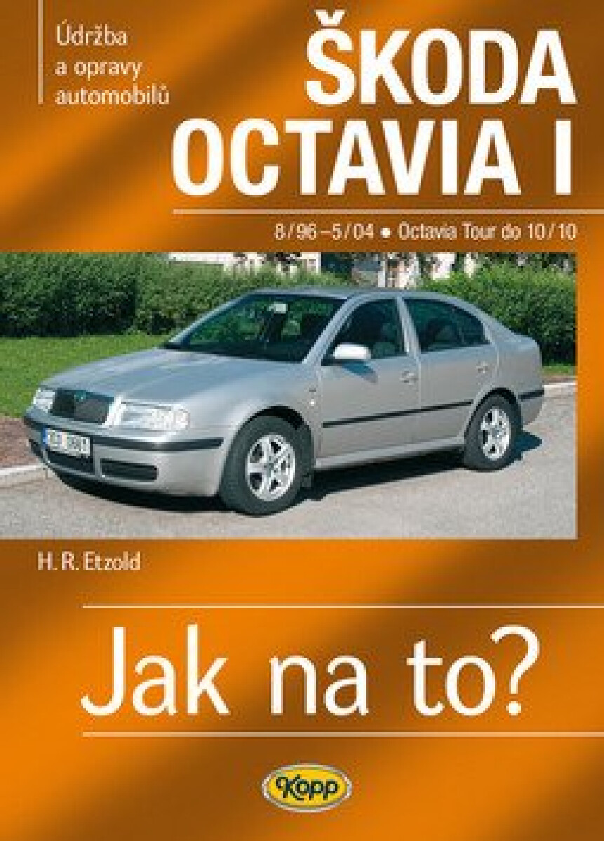 Kniha Škoda Octavia I (8/96 – 5/04, Octavia Tour do 10-10)