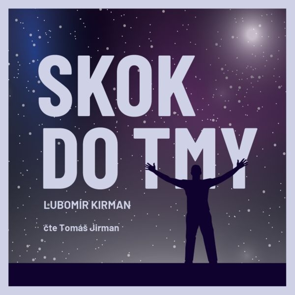 Levně Skok do tmy - Lubomír Kirman - audiokniha