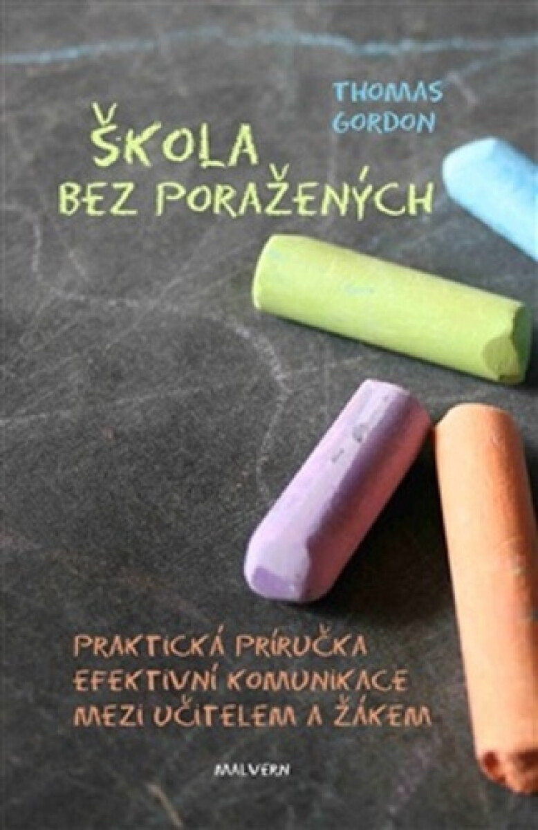 Kniha Škola bez poražených - Praktická příručka efektivní komunikace mezi učitelem a žákem