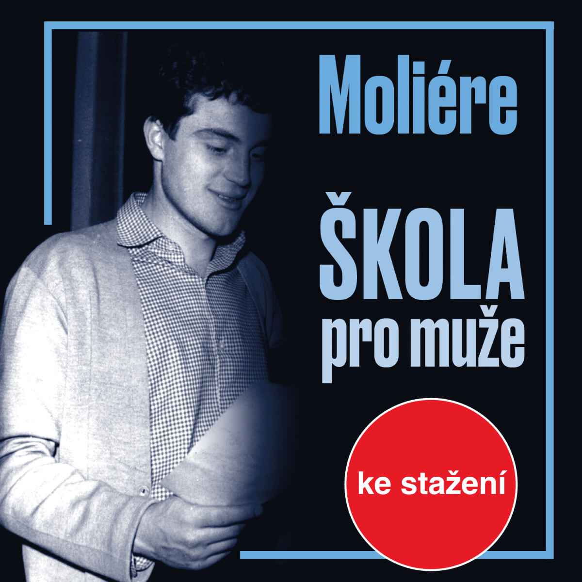 Škola pro muže - Jean Baptiste Poquelin Moliére