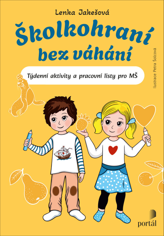 Kniha Školkohraní bez váhání. týdenní aktivity a pracovní listy pro MŠ