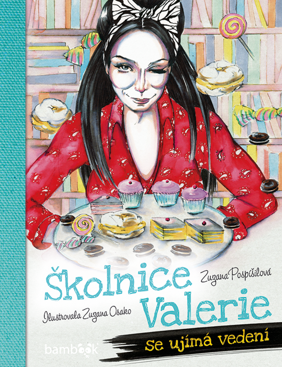 Školnice Valerie se ujímá vedení - Zuzana Pospíšilová, Zuzana Osako