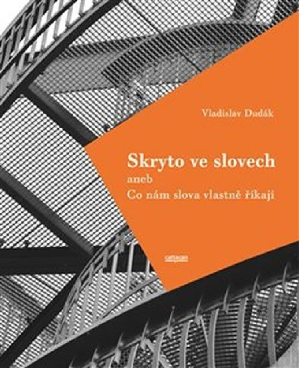 Kniha Skryto ve slovech. aneb Co nám slova vlastně říkají
