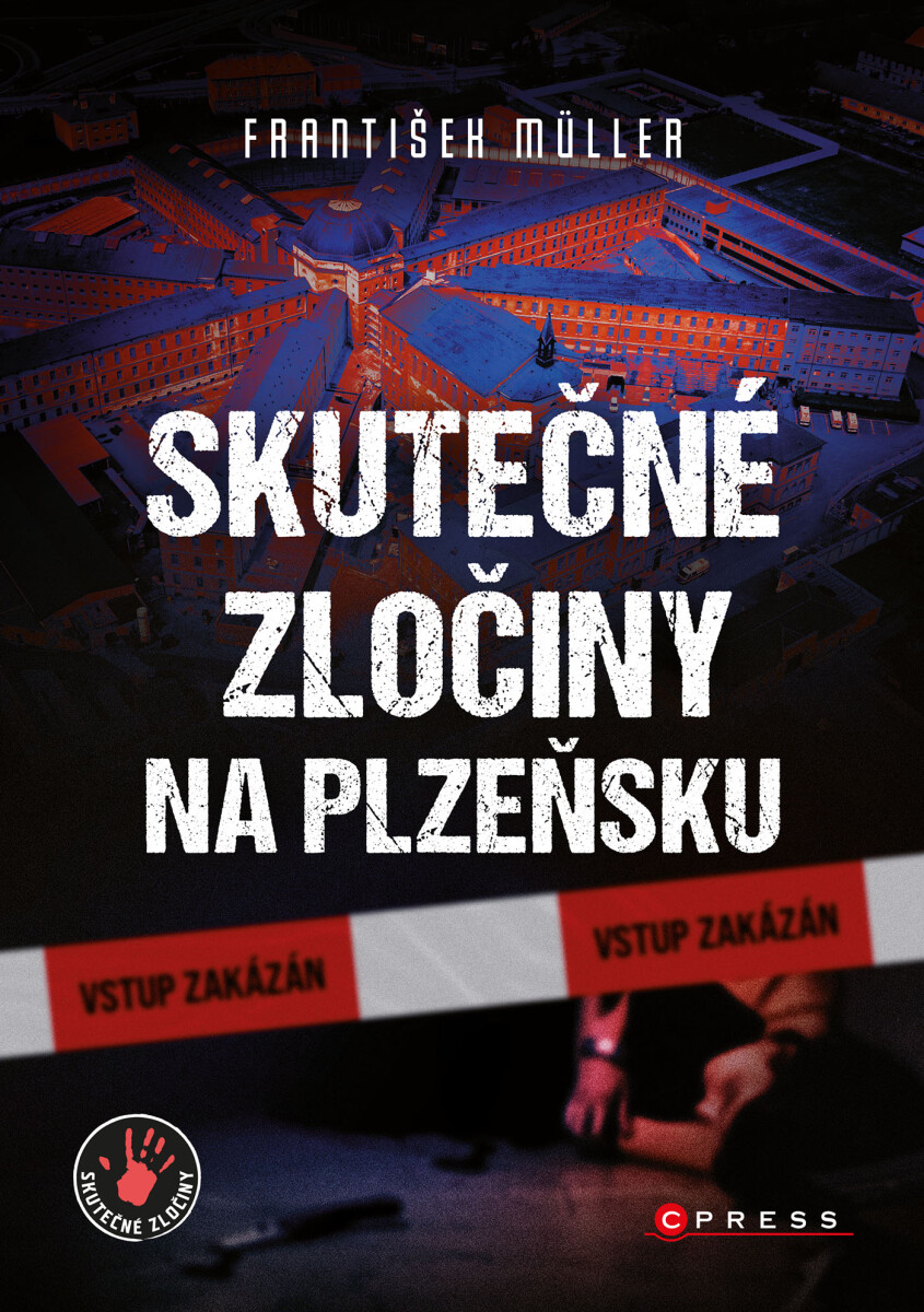 Skutečné zločiny na Plzeňsku - František Müller