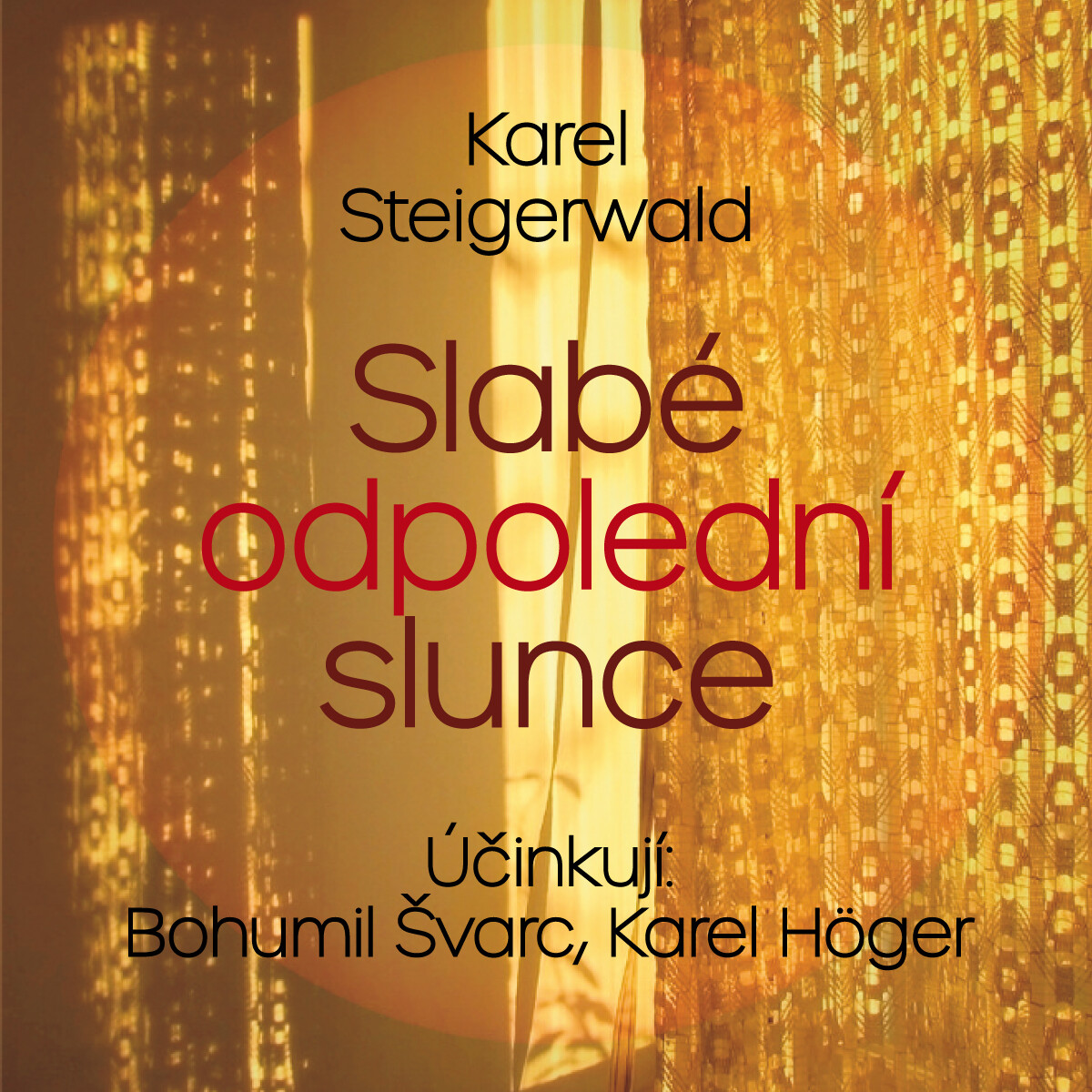 Levně Slabé odpolední slunce - Karel Steigerwald - audiokniha