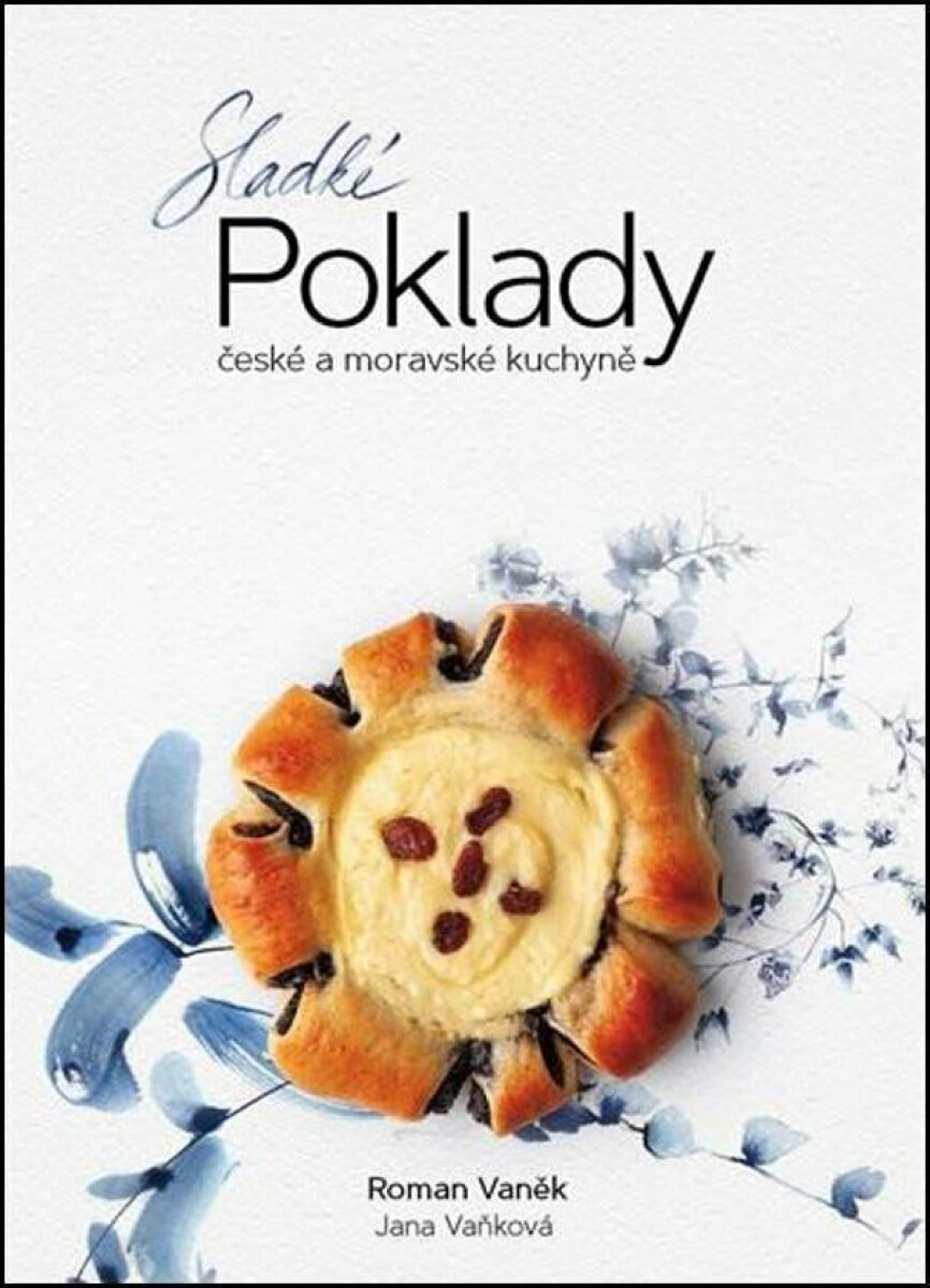 Kniha Sladké POKLADY české a moravské kuchyně, 1. vydání