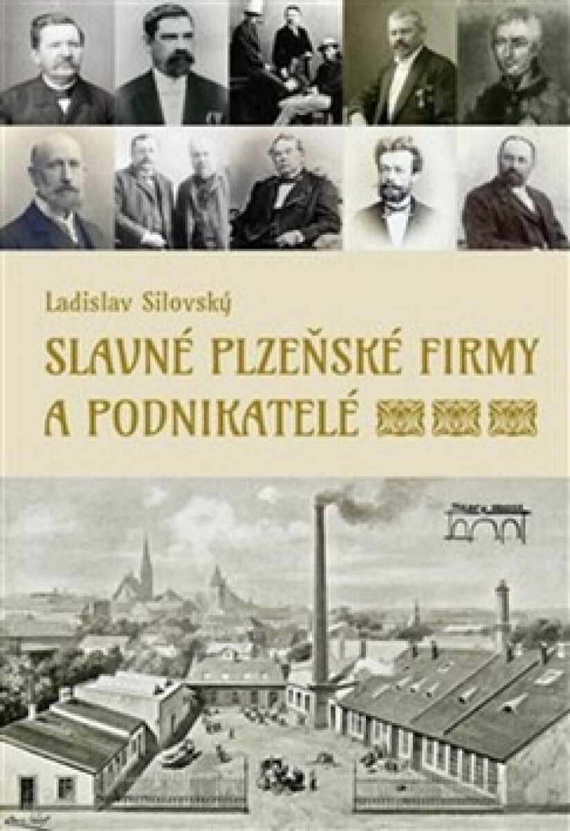 Kniha Slavné plzeňské firmy a podnikatelé