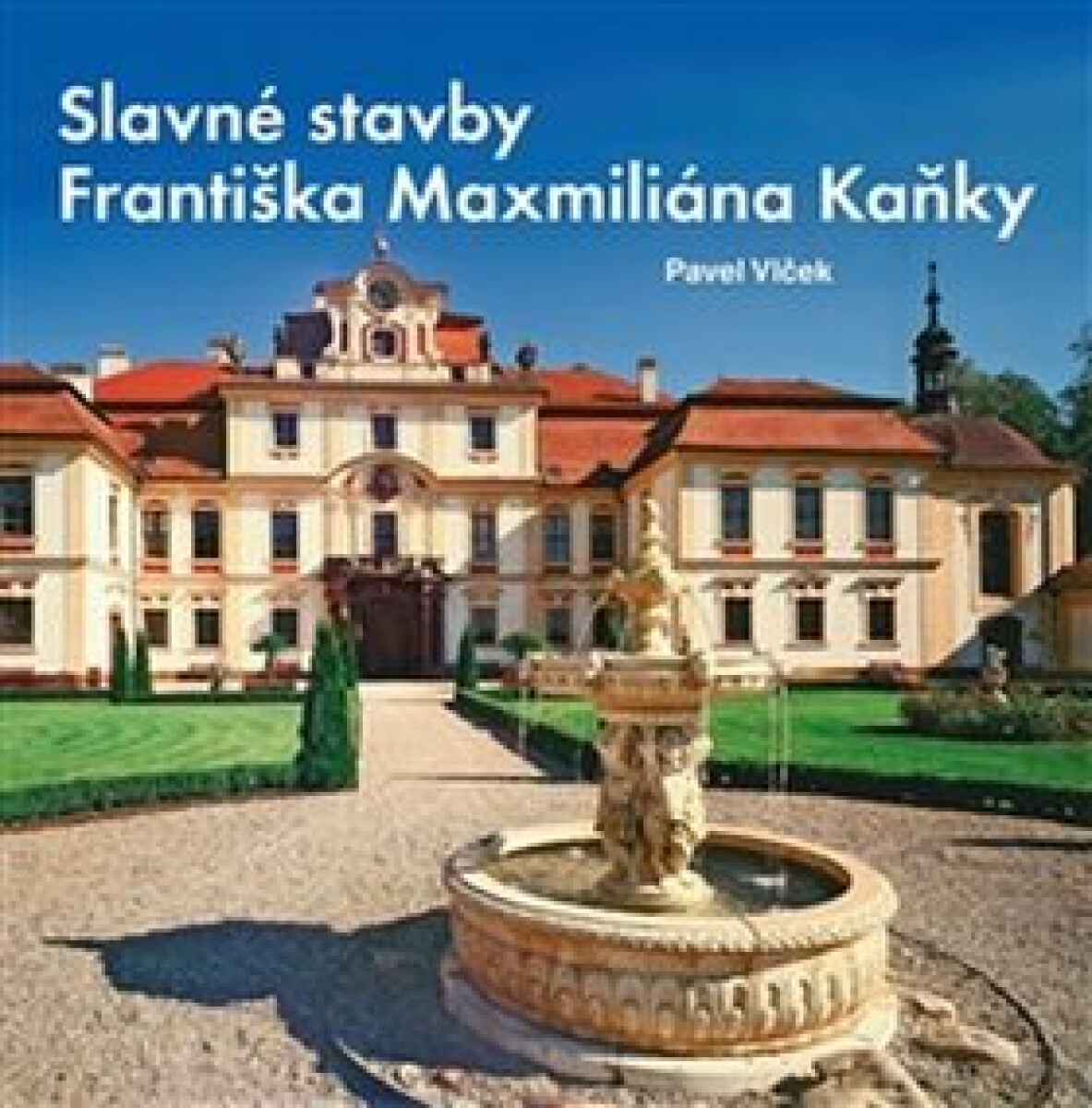 Kniha Slavné stavby Františka Maximiliána Kaňky