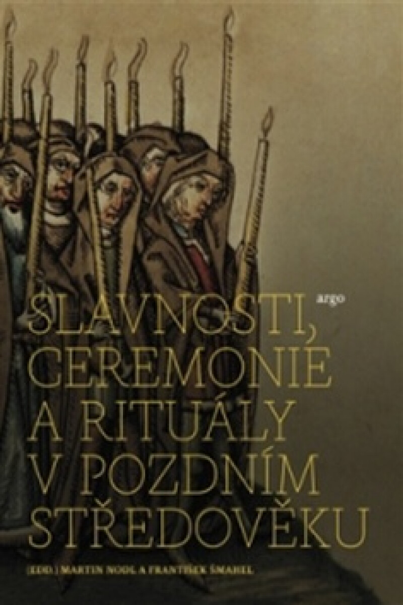 Kniha Slavnosti, ceremonie a rituály pozdního středověku