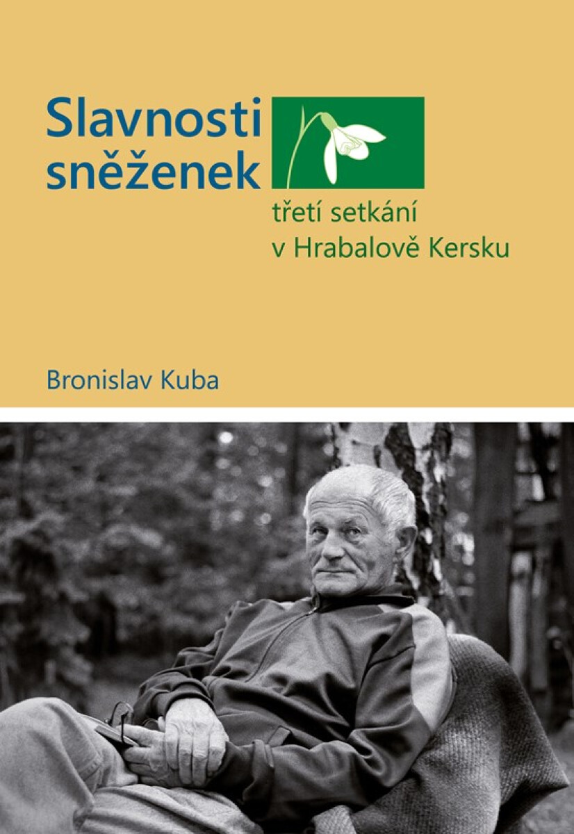 Kniha Slavnosti sněženek třetí setkání v hrabalově Kersku