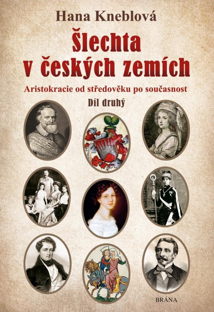 Kniha Šlechta v českých zemích - Díl druhý. Aristokracie od středověku po současnost