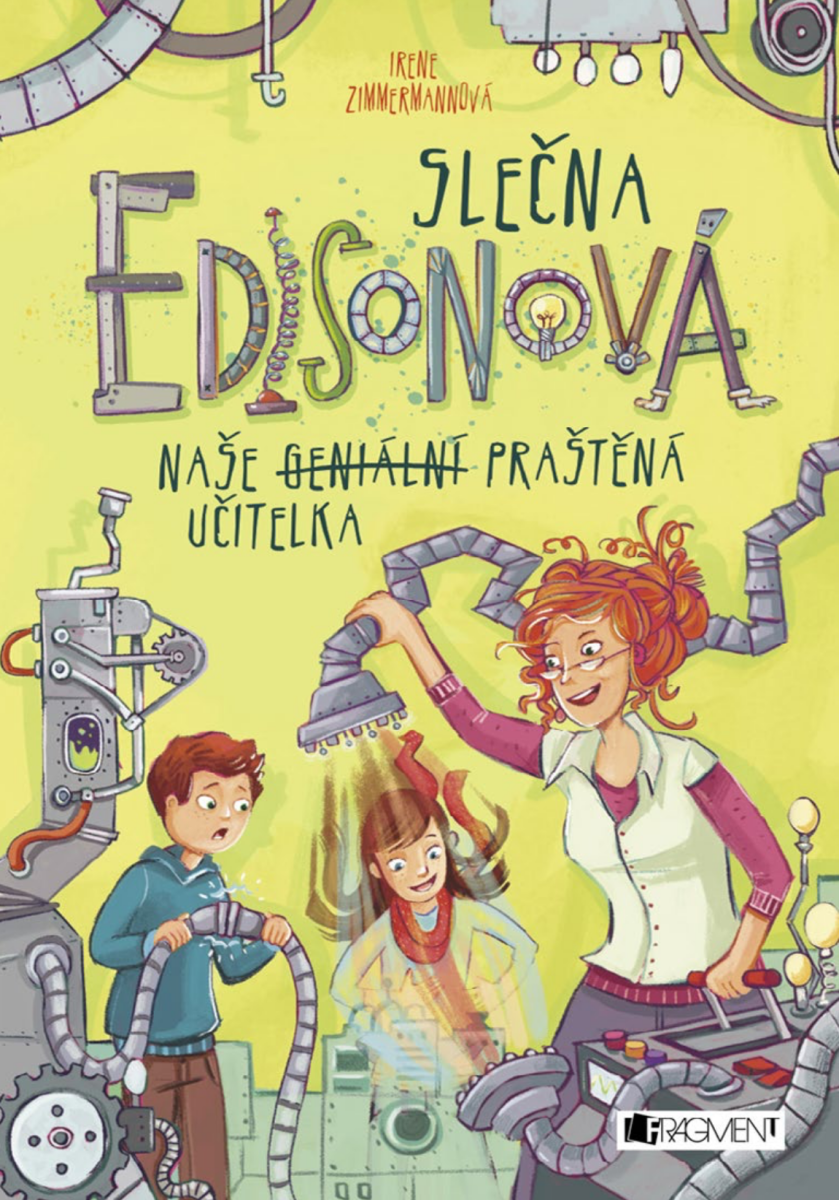 Slečna Edisonová – naše  praštěná učitelka - Irene Zimmermannová
