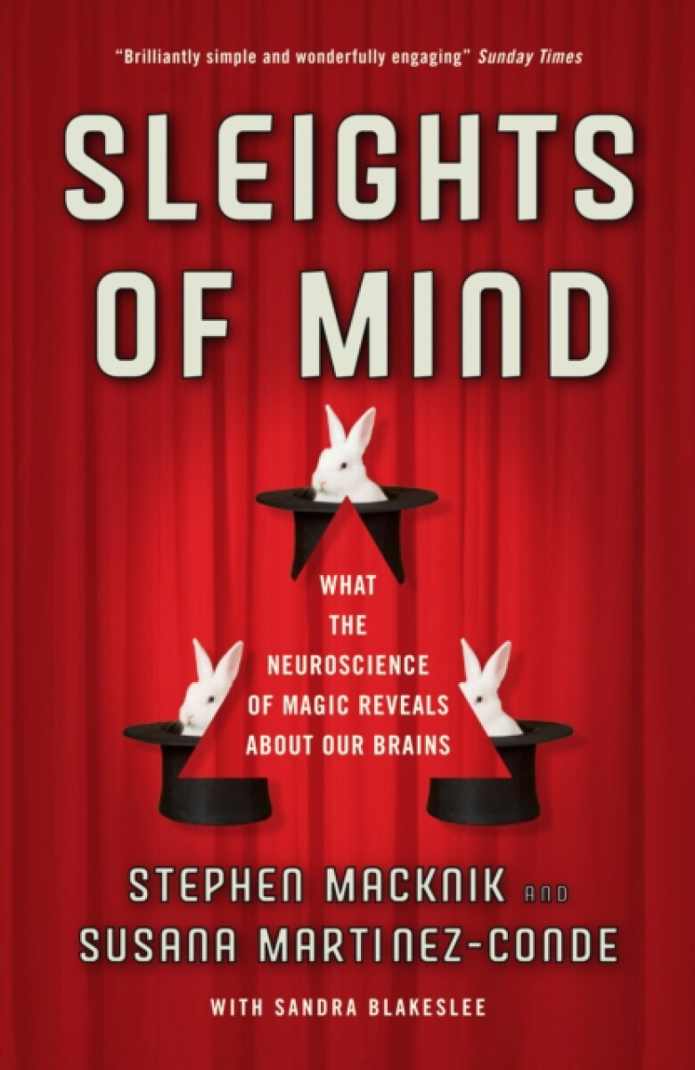 Sleights of Mind - Sandra Blakeslee, Susana Martinez-Conde, Stephen Macknik