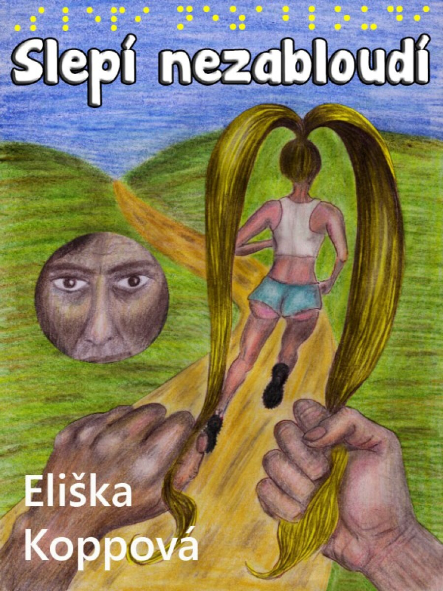 Slepí nezabloudí - Eliška Koppová