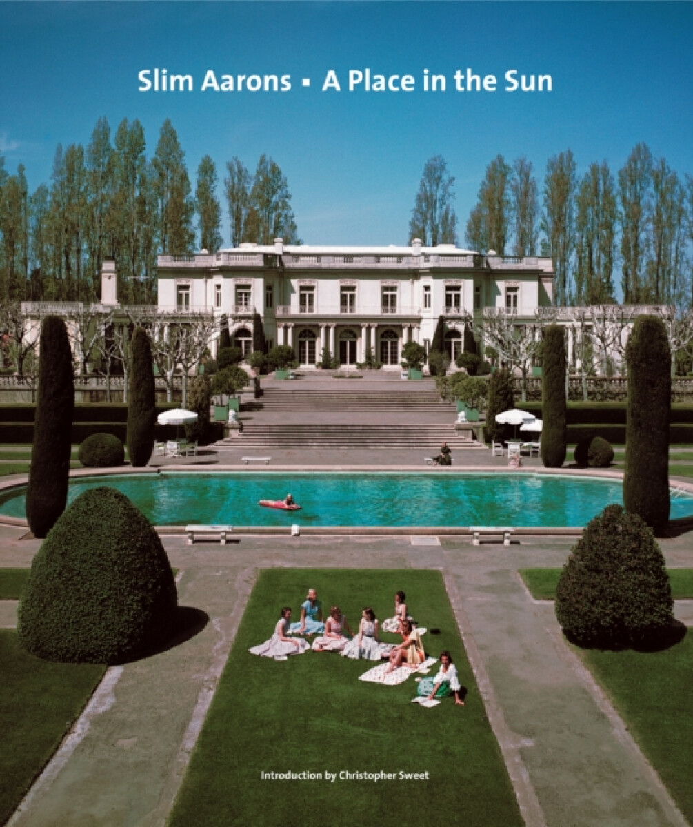Kniha Slim Aarons: A Place in the Sun