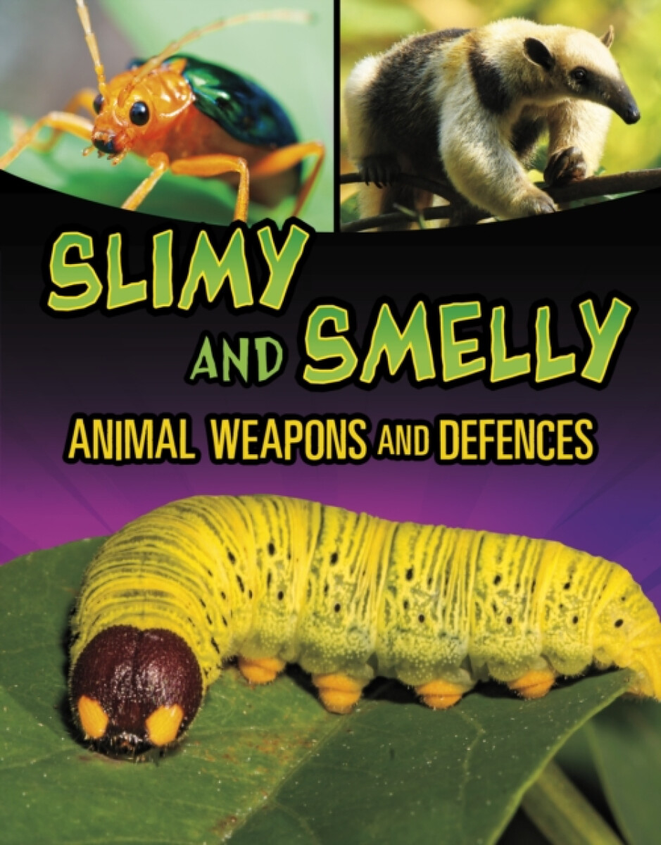 Kniha Slimy and Smelly Animal Weapons and Defences