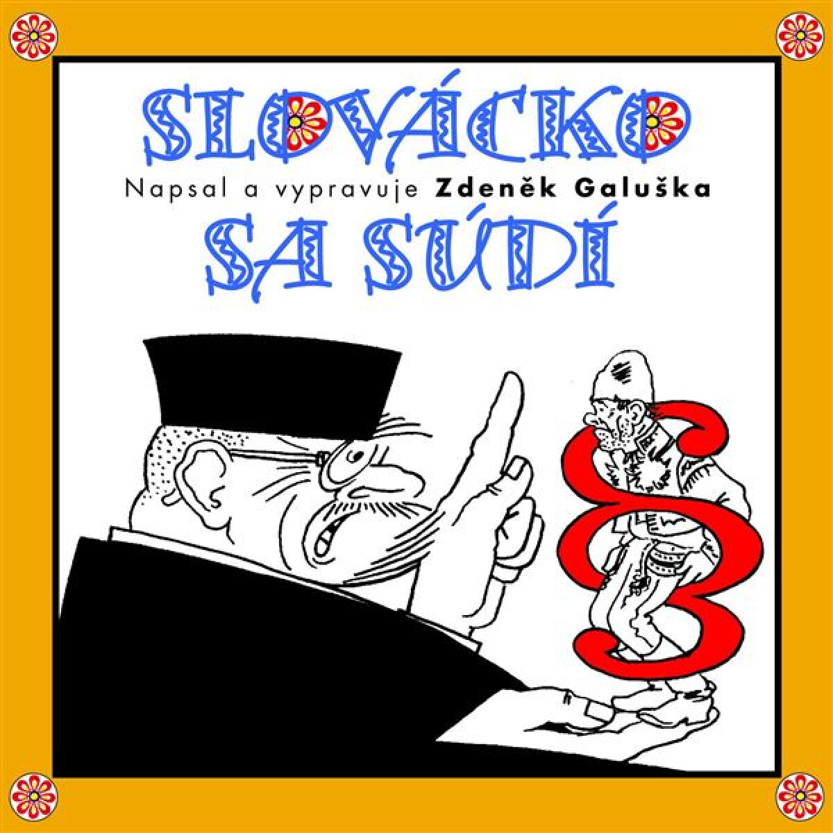 Levně Slovácko sa súdí - Zdeněk Galuška - audiokniha