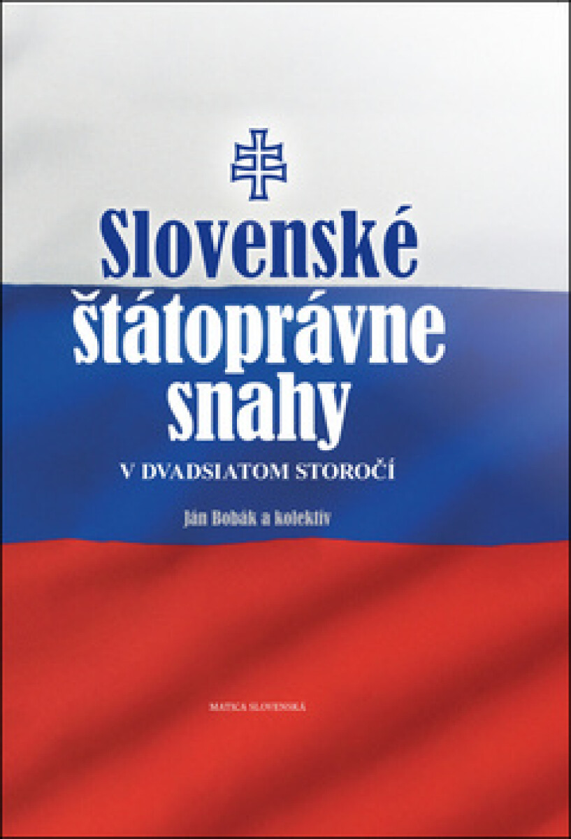 Kniha Slovenské štátoprávne snahy v dvadsiatom storočí