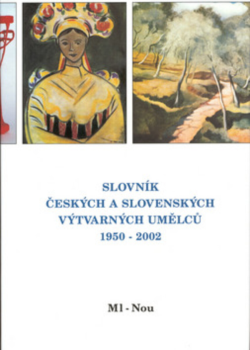 Slovník českých a slovenských výtvarných umělců  1950 - 2002 9.díl