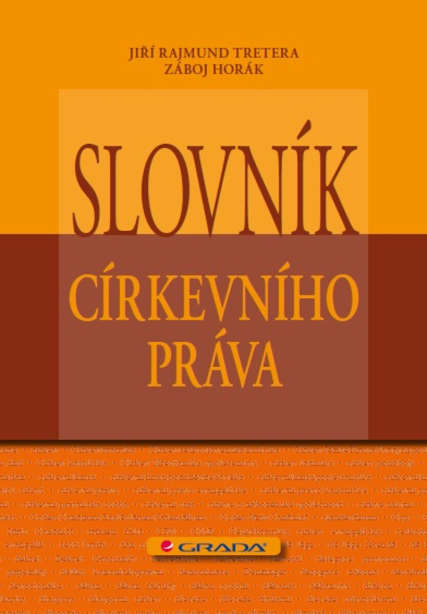 Slovník církevního práva - Jiří Rajmund Tretera, Záboj Horák