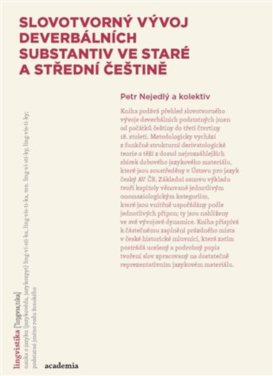 Kniha Slovotvorný vývoj deverbativních substantiv ve staré a střední češtině