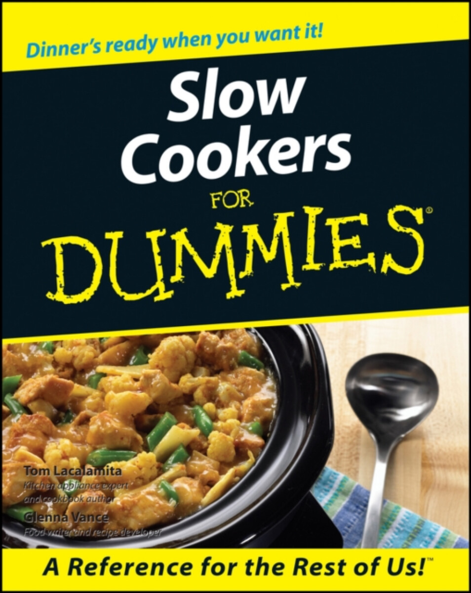 Slow Cookers For Dummies - Glenna Vance, Tom Lacalamita