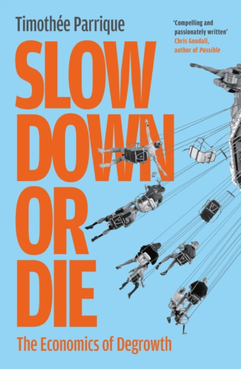 Slow Down or Die - Timothee Parrique