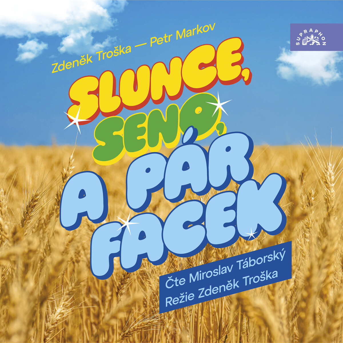 Slunce, seno a pár facek - Zdeněk Troška, Petr Markov