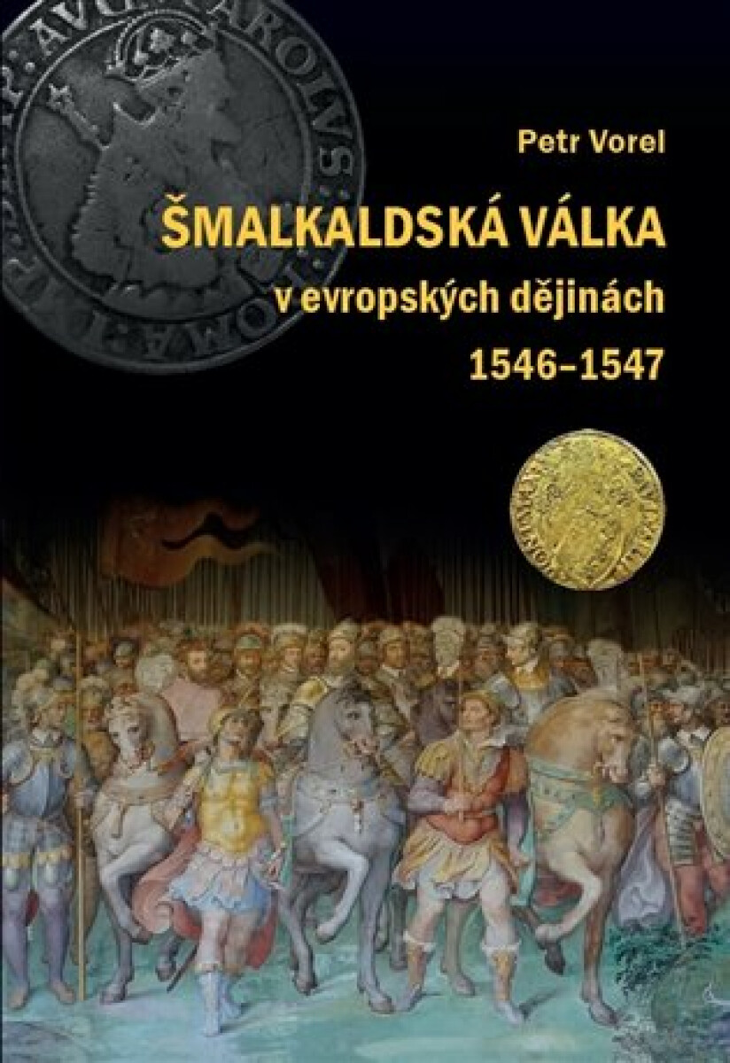 Kniha Šmalkaldská válka v evropských dějinách (1546-1547)