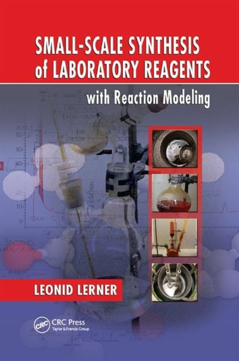 Kniha Small-Scale Synthesis of Laboratory Reagents with Reaction Modeling