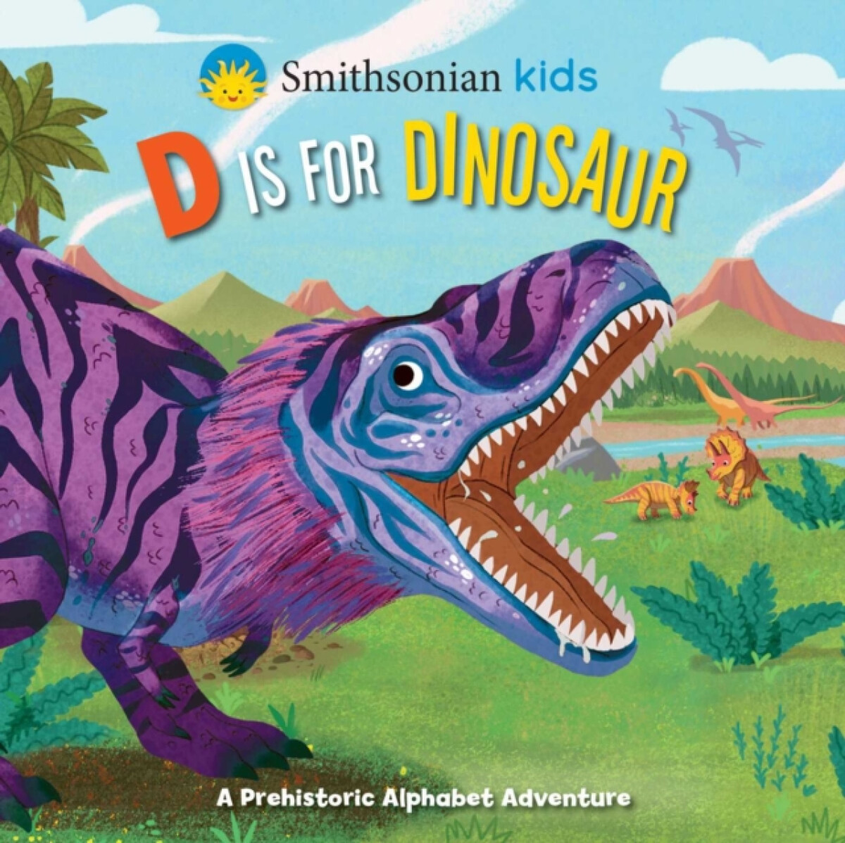 Kniha Smithsonian Kids: D Is for Dinosaur