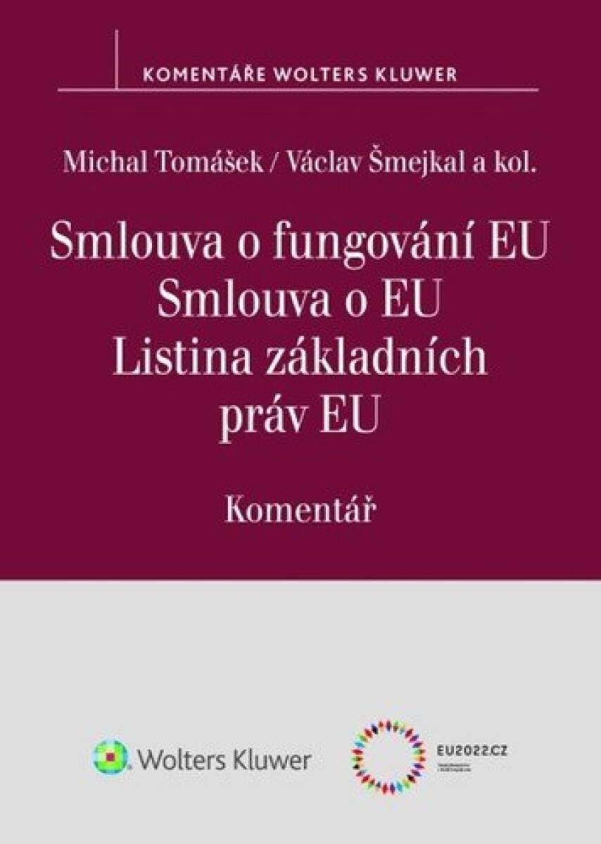 Smlouva o fungování EU Smlouva o EU Listina základních práv EU