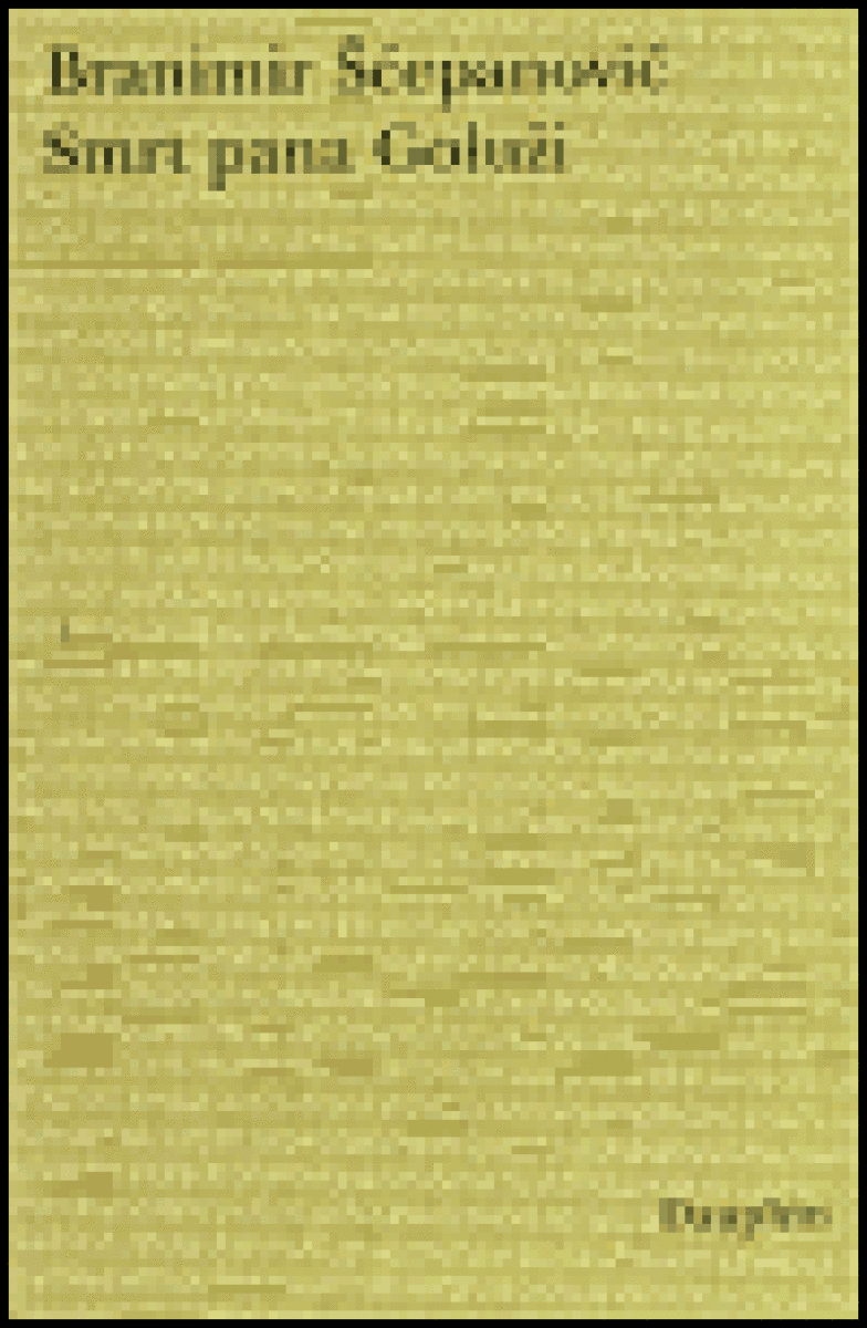 Smrt pana Goluži - Branimir Šćepanović