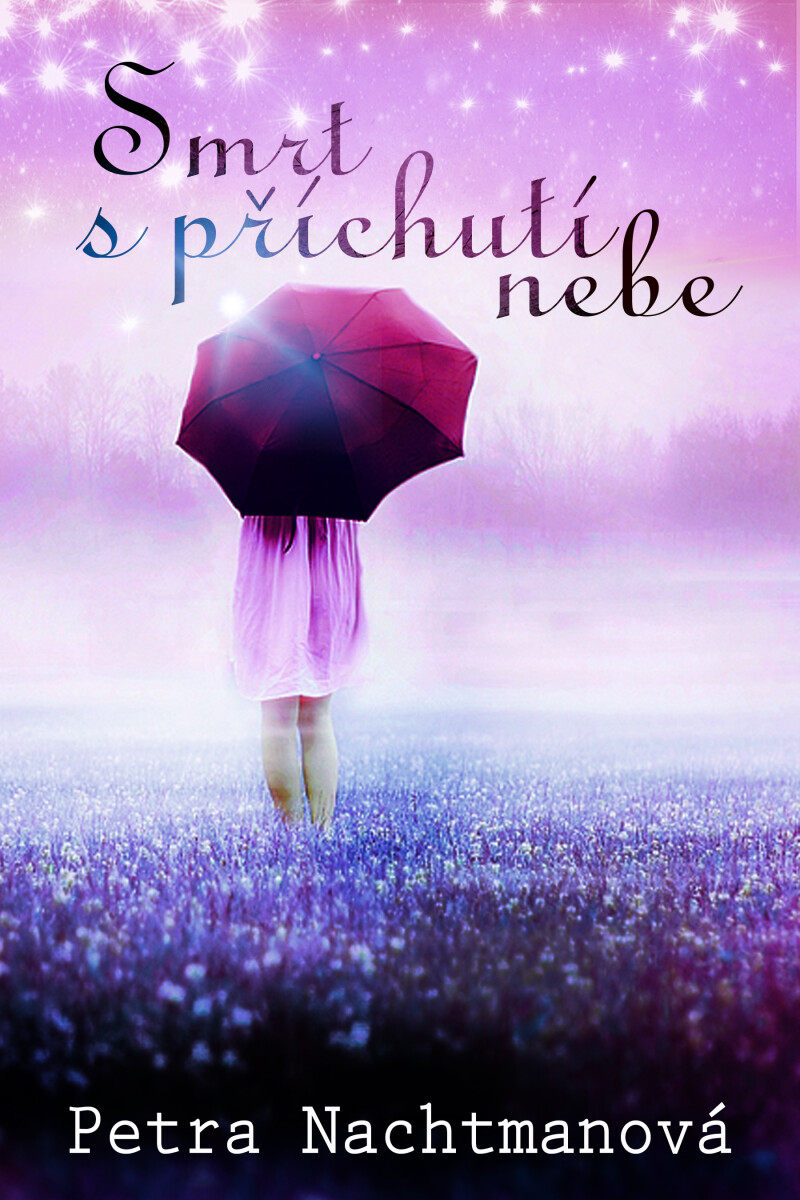 Smrt s příchutí nebe - Petra Nachtmanová
