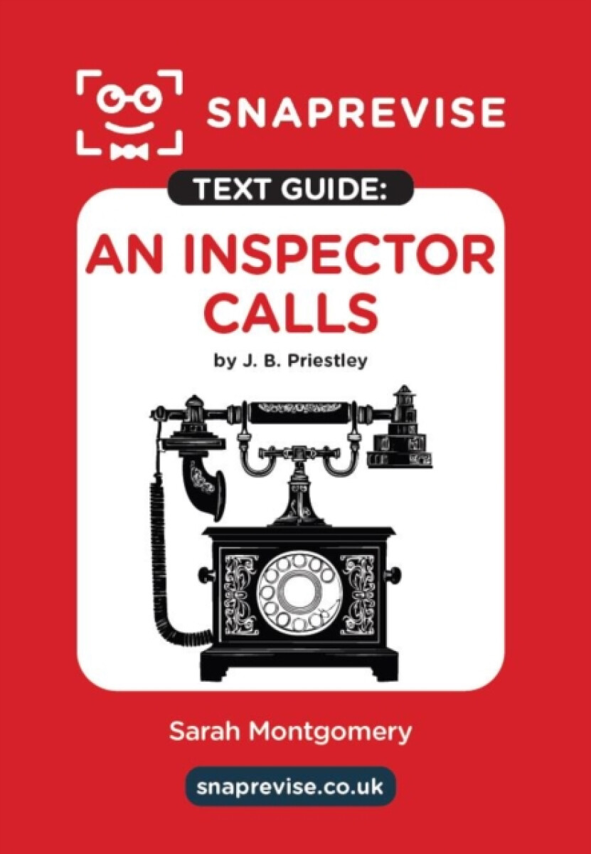 Levně SnapRevise An Inspector Calls by J. B. Priestley Text Guide