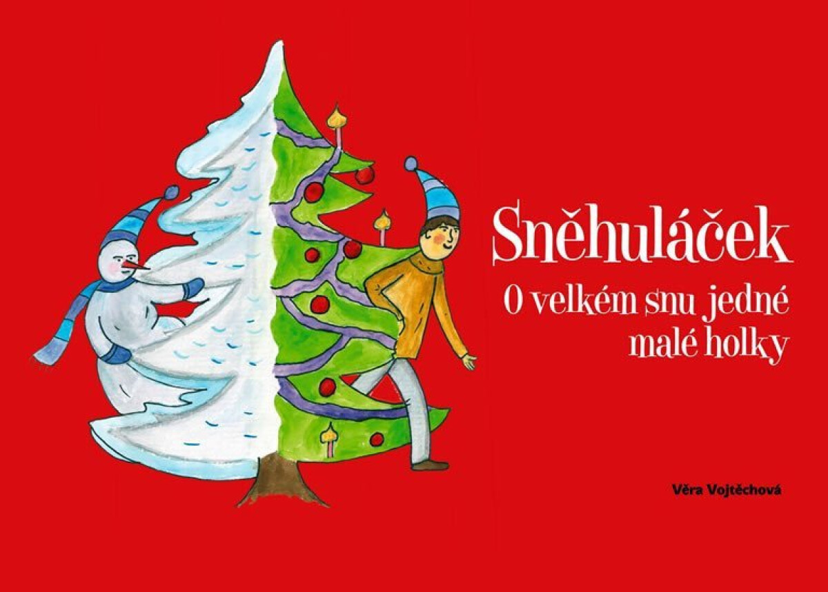 Kniha Sněhuláček - O velkém snu jedné malé holky