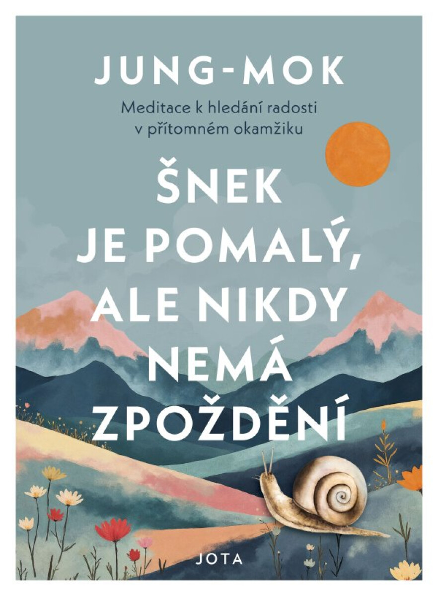 Kniha Šnek je pomalý, ale nikdy nemá zpoždění