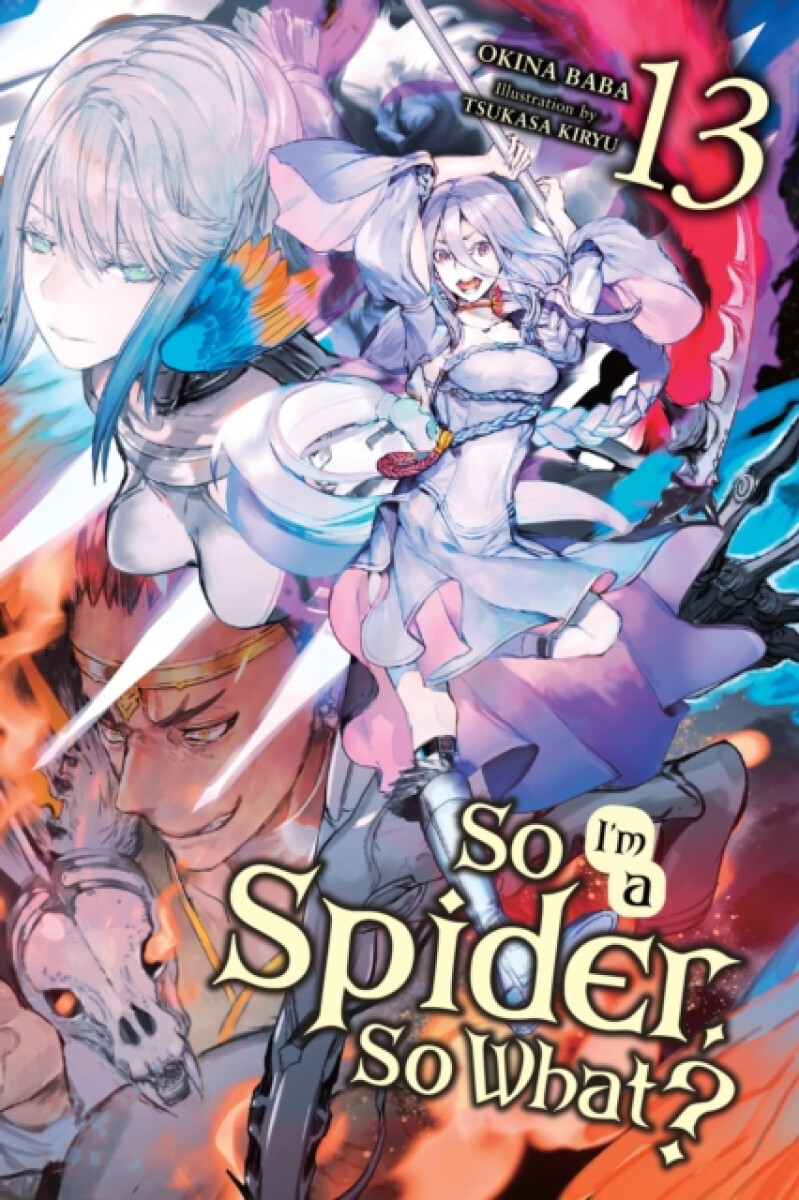 Kniha So I'm a Spider, So What?, Vol. 13 (light novel)