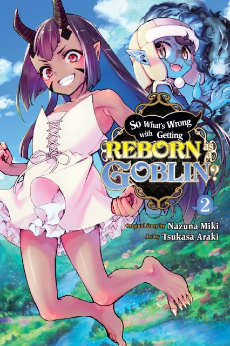 Kniha So What's Wrong with Getting Reborn as a Goblin?, Vol. 2